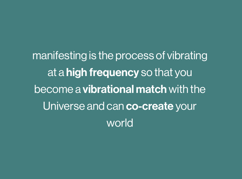 A motivational quote about manifesting, describing it as the process of vibrating at a high frequency to become a vibrational match with the Universe and co-create your world.