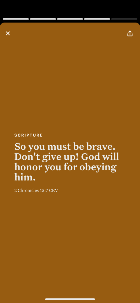 A motivational graphic featuring the text: 'So you must be brave. Don't give up! God will honor you for obeying him. 2 Chronicles 15:7 CEV' on a brown background.